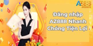 Đăng Nhập AZ888: Hướng Dẫn