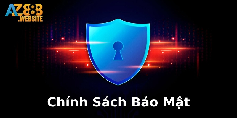 Tìm hiểu ban đầu về chính sách bảo mật của sân chơi AZ888